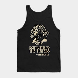 Don't Listen to the Haters Tank Top